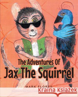 The Adventures Of Jax The Squirrel