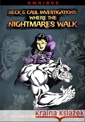 Beck and Caul Investigations Omnibus: Where the Nightmares Walk