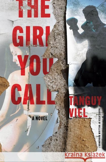 The Girl You Call: A Novel
