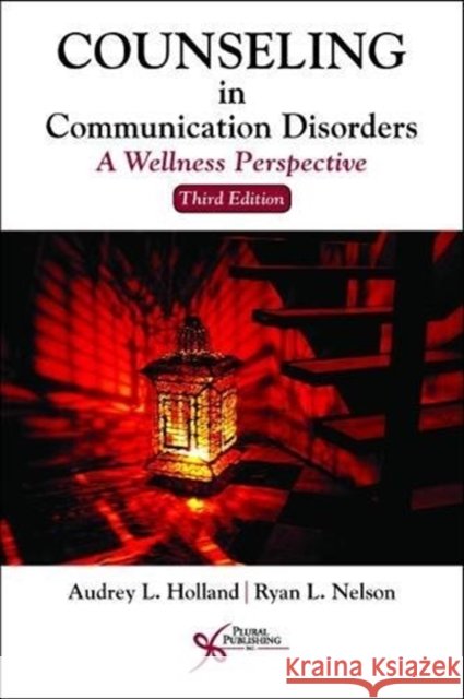 Counseling in Communication Disorders: A Wellness Perspective