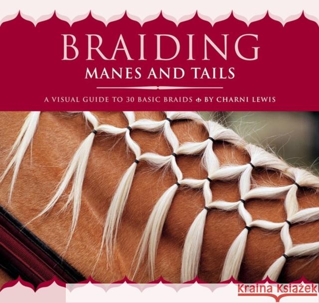Braiding Manes and Tails: A Visual Guide to 30 Basic Braids