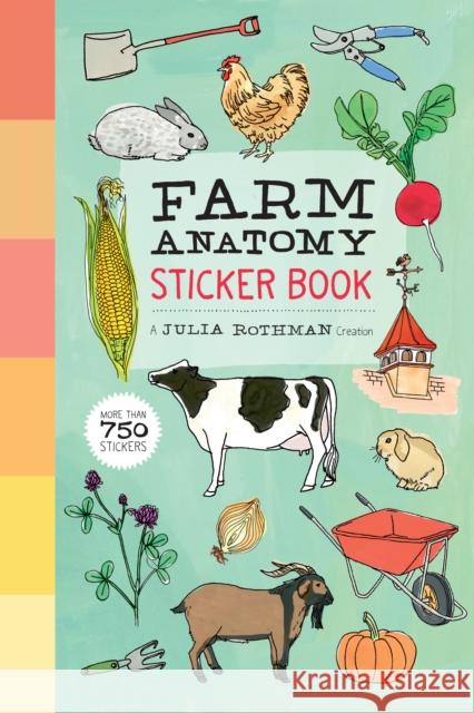 Farm Anatomy Sticker Book: A Julia Rothman Creation; More Than 750 Stickers