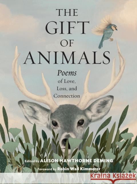The Gift of Animals: Poems of Love, Loss, and Connection