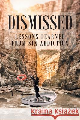 Dismissed: Lessons Learned from Sin Addiction