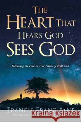 The Heart That Sees God: Following the Path to True Intimacy with the Father