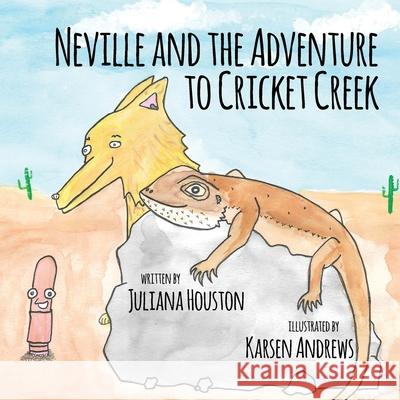 Neville and the Adventure to Cricket Creek