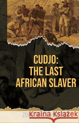 Cudjo: The Last African Slaver