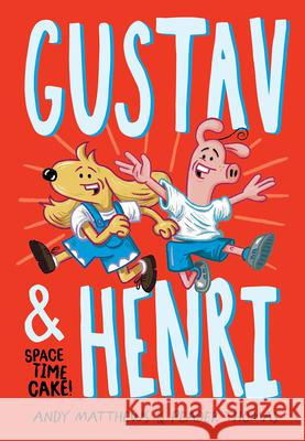 Gustav and Henri: Space Time Cake! (Vol. 1)