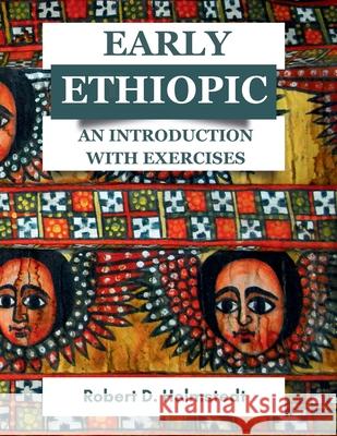 Early Ethiopic: An Introduction with Exercises: An Introduction with Exercises