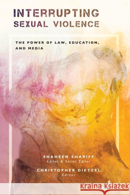 Interrupting Sexual Violence: The Power of Law, Education, and Media