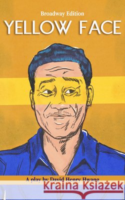 Yellow Face: Broadway Edition
