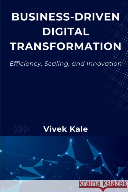 Business-Driven Digital Transformation
