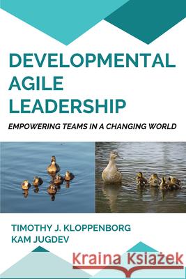 Developmental Agile Leadership: Empowering Teams in a Changing World