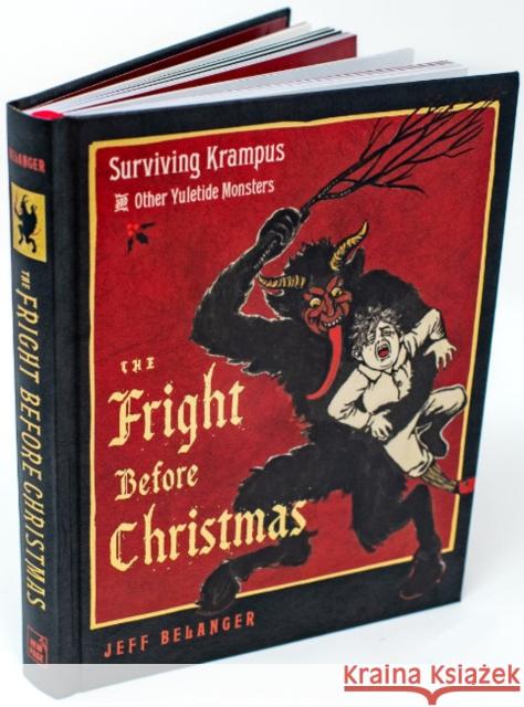 The Fright Before Christmas: Surviving Krampus and Other Yuletide Monsters, Witches, and Ghosts