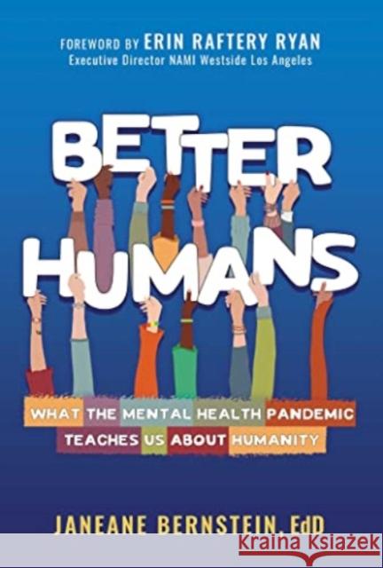 Better Humans: What the Mental Health Pandemic Teaches Us About Humanity
