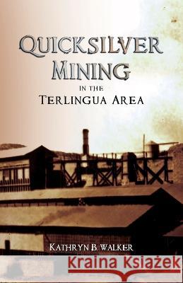 Quicksilver Mining in the Terlingua Area