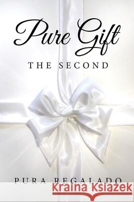 Pure Gift: The Second]