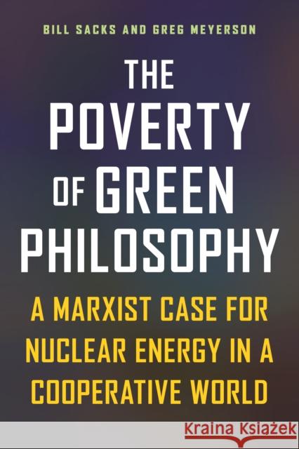 The Poverty of Green Philosophy: A Marxist Case for Nuclear Energy in a Cooperative World