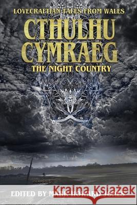 Cthulhu Cymraeg The Night Country: Lovecraftian Tales from Wales