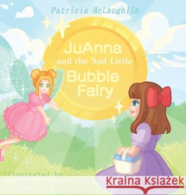 JuAnna and the Sad Little Bubble Fairy