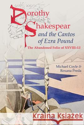 Dorothy Shakespear and The Cantos of Ezra Pound: The Abandoned Folio of XXVIII-LI