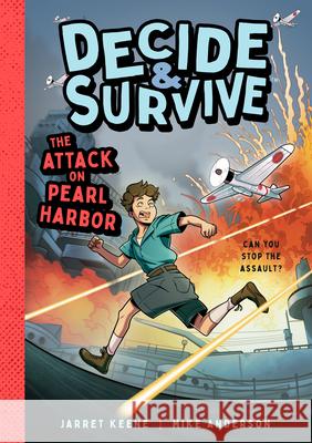 Decide & Survive: Attack on Pearl Harbor: Can You Stop the Invasion?