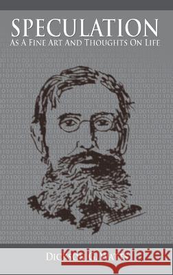 Speculation As a Fine Art and Thoughts on Life