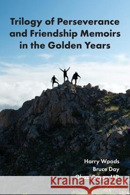 Trilogy of Perseverance and Friendship Memoirs in the Golden Years