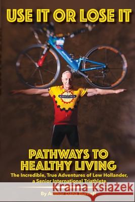 Use It or Lose It: Pathways to Healthy Living