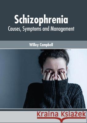 Schizophrenia: Causes, Symptoms and Management