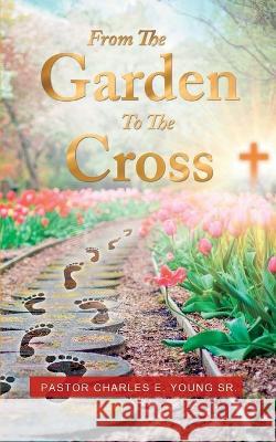 From the Garden to the Cross