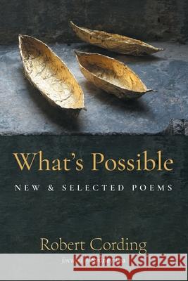 What's Possible: New & Selected Poems