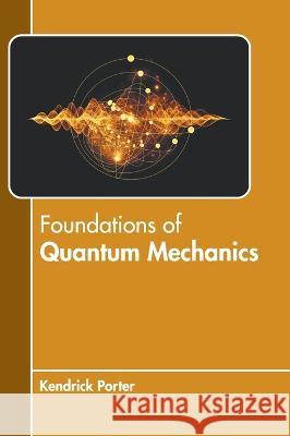 Foundations of Quantum Mechanics