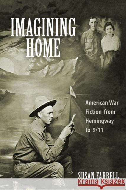 Imagining Home: American War Fiction from Hemingway to 9/11