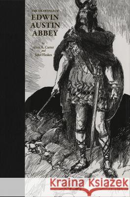The Drawings of Edwin Austin Abbey