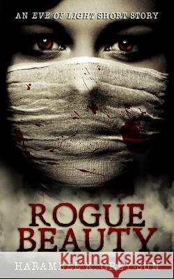 Rogue Beauty: An Eve of Light Short Story