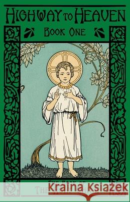 The Book of the Holy Child: Highway to Heaven Series