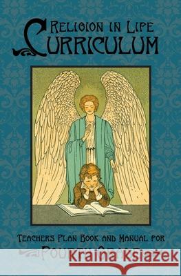 Religion in Life Curriculum Fourth Grade Teachers Plan Book and Manual