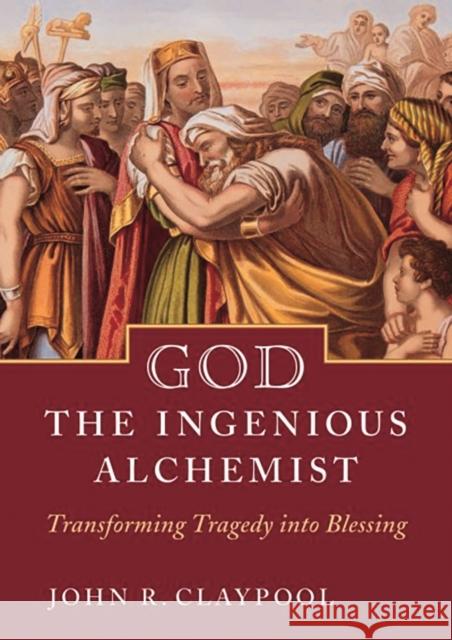 God the Ingenious Alchemist: Transforming Tragedy Into Blessing