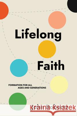 Lifelong Faith: Formation for All Ages and Generations