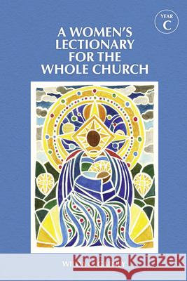 A Women's Lectionary for the Whole Church Year C