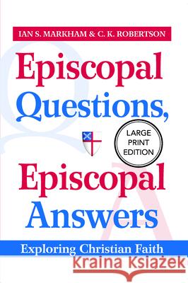 Episcopal Questions, Episcopal Answers: Exploring Christian Faith