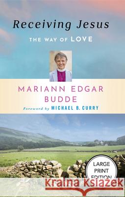 Receiving Jesus: The Way of Love