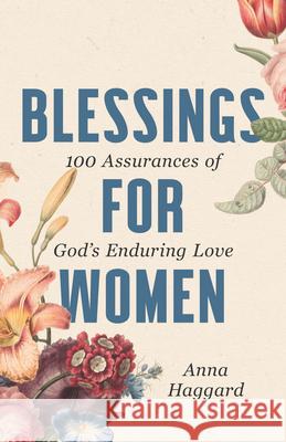 Blessings for Women: 100 Assurances of God's Enduring Love