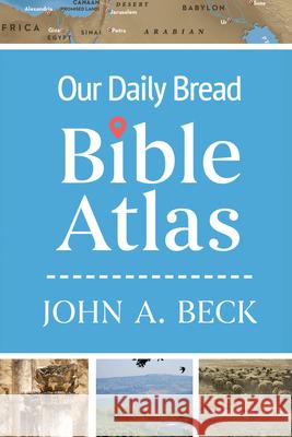Our Daily Bread Bible Atlas