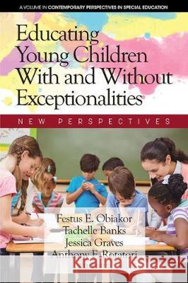 Educating Young Children With and Without Exceptionalities: New Perspectives