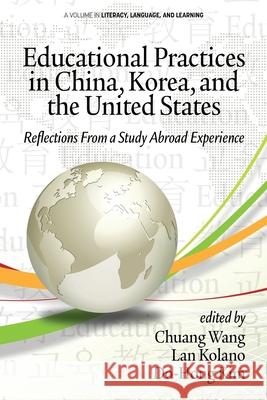 Educational Practices in China, Korea, and the United States: Reflections from a Study Abroad Experience