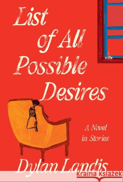 List of All Possible Desires: A Novel in Stories