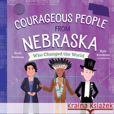 Courageous People from Nebraska Who Changed the World