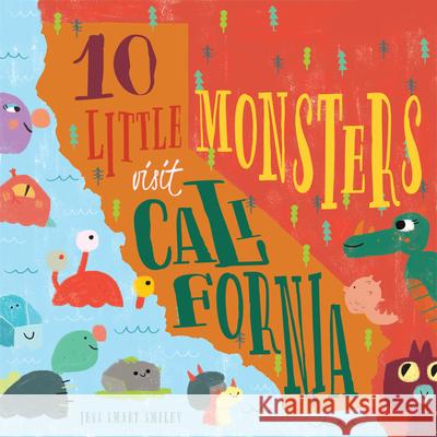 10 Little Monsters Visit California, Second Edition: Volume 4